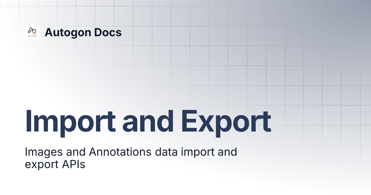 Import and Export | Autogon Docs