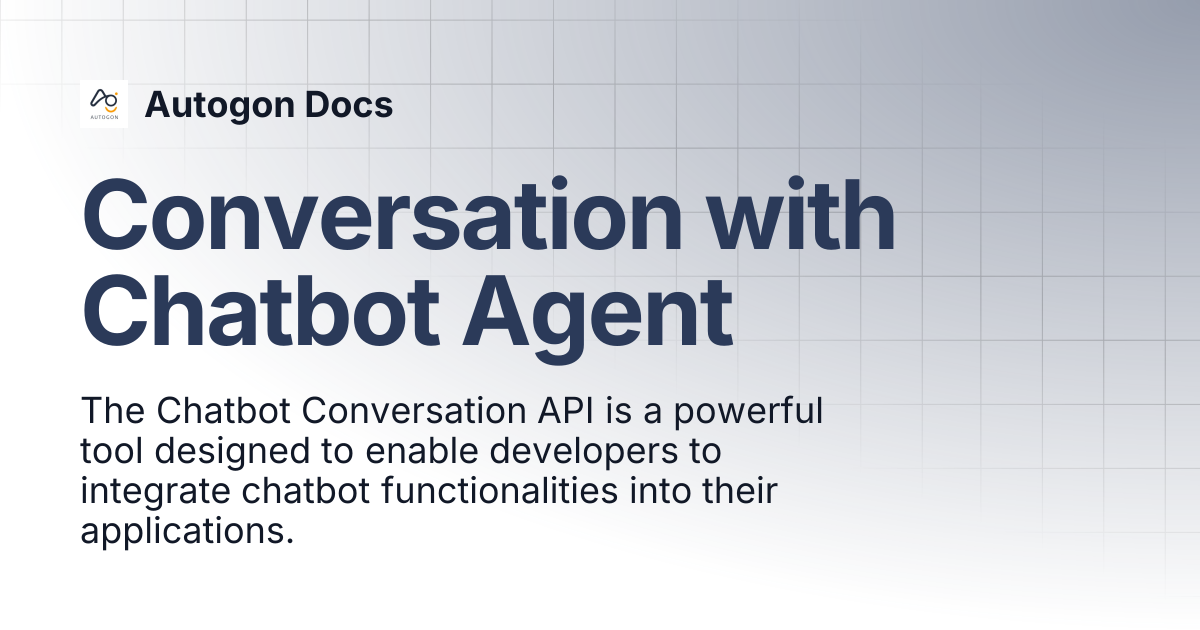 Conversation with Chatbot Agent | Autogon Docs